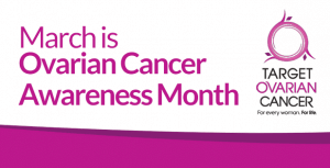 Ovarian Cancer Awareness Month March